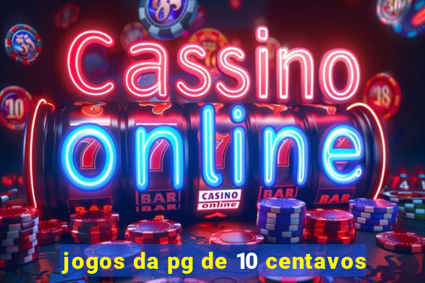 jogos da pg de 10 centavos